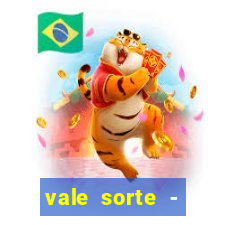 vale sorte - resultado hoje