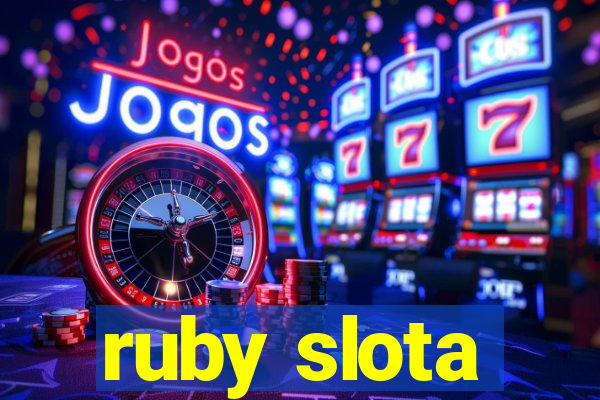 ruby slota