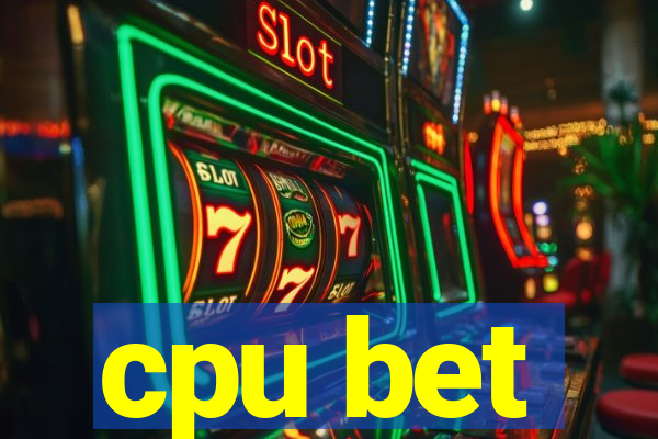 cpu bet