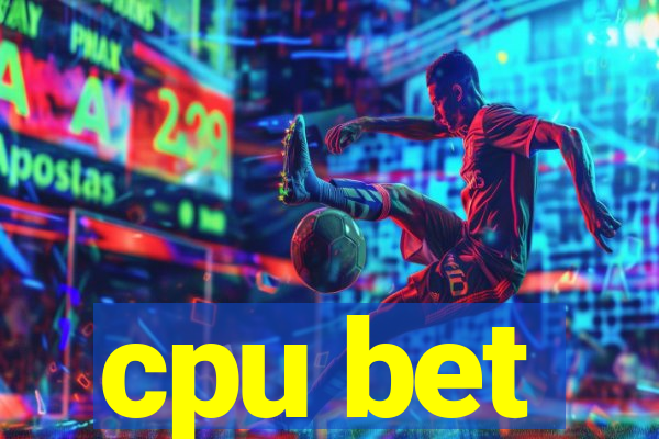 cpu bet