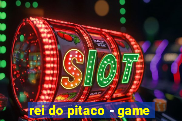 rei do pitaco - game