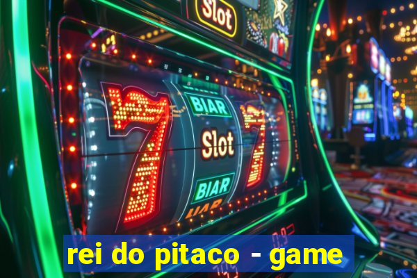 rei do pitaco - game