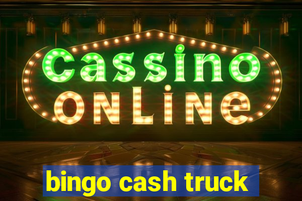 bingo cash truck