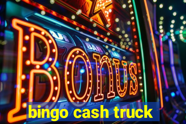 bingo cash truck