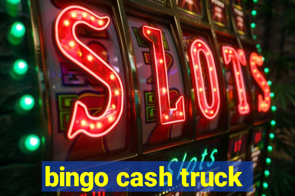 bingo cash truck