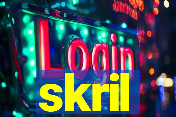 skril