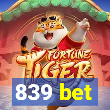 839 bet