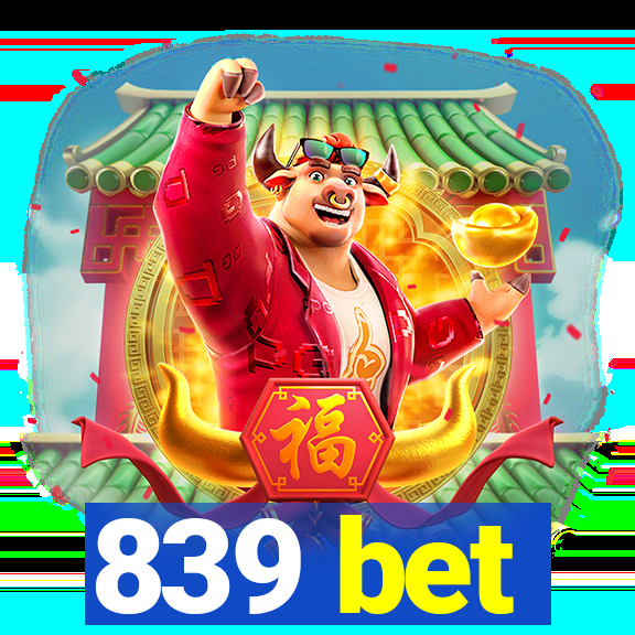 839 bet