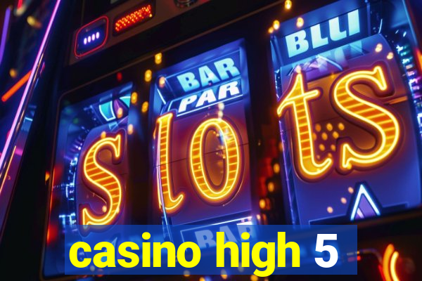 casino high 5