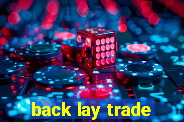 back lay trade