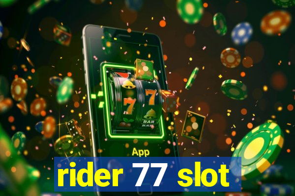 rider 77 slot