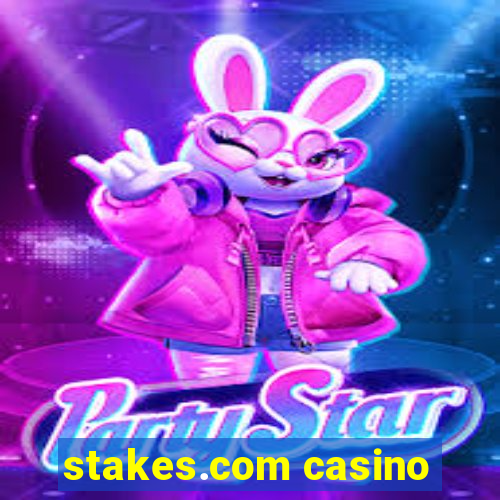 stakes.com casino