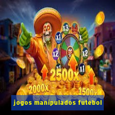 jogos manipulados futebol