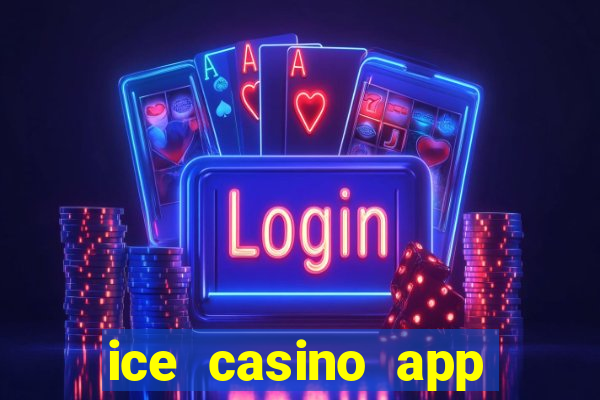 ice casino app download ios