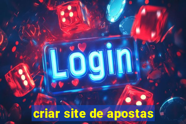 criar site de apostas