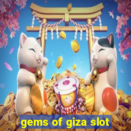 gems of giza slot