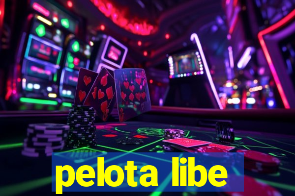 pelota libe