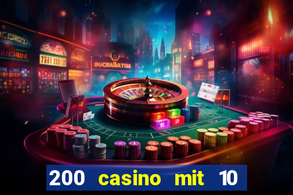 200 casino mit 10 euro einzahlung