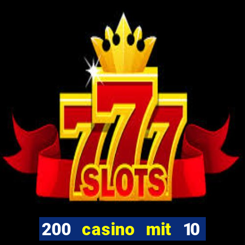 200 casino mit 10 euro einzahlung