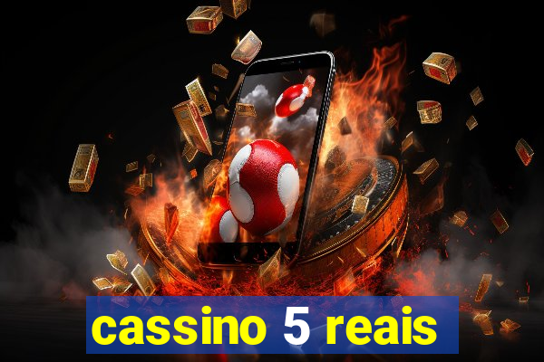 cassino 5 reais