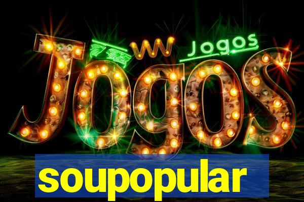 soupopular