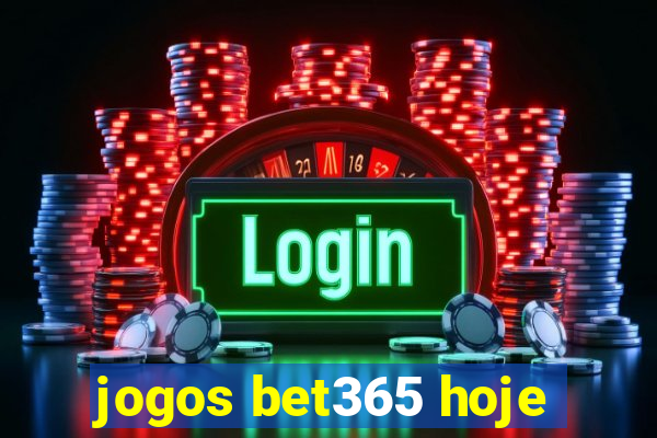 jogos bet365 hoje