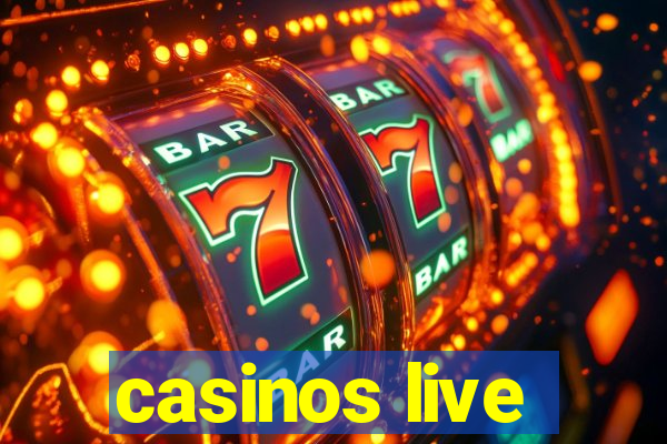 casinos live