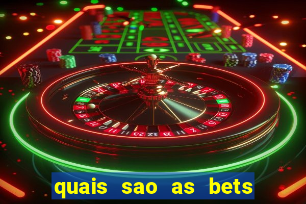 quais sao as bets regulamentadas no brasil