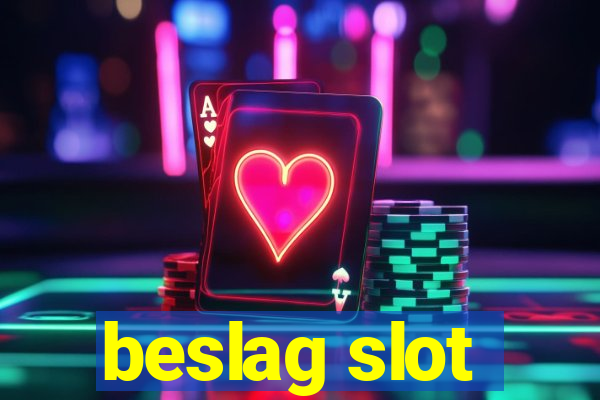 beslag slot