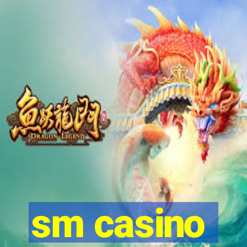 sm casino