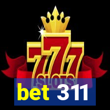 bet 311