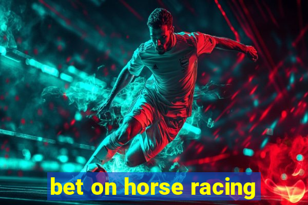 bet on horse racing