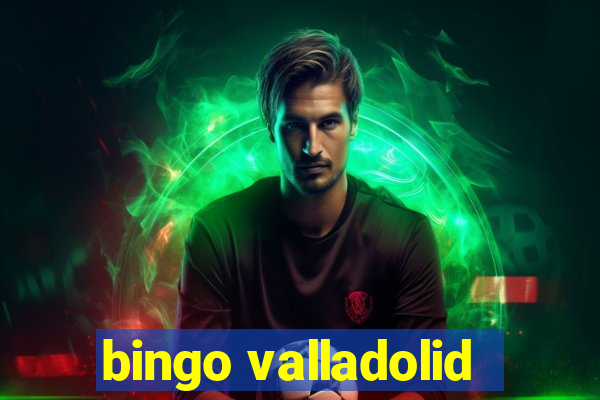 bingo valladolid