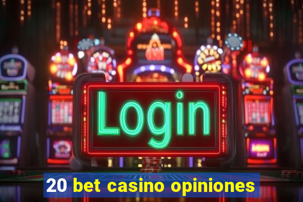 20 bet casino opiniones