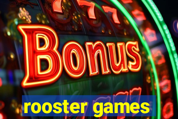 rooster games