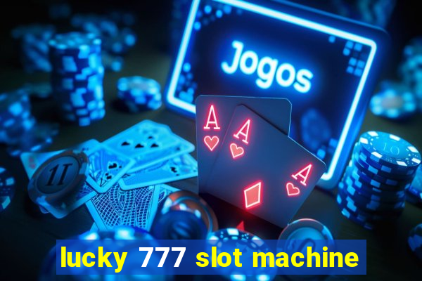 lucky 777 slot machine