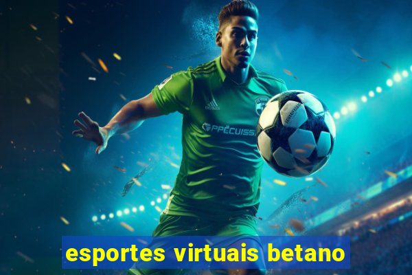 esportes virtuais betano