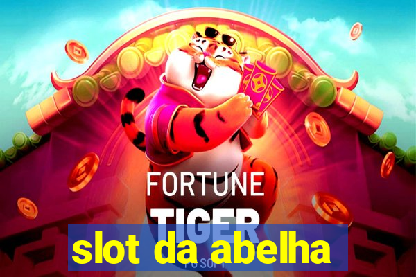 slot da abelha