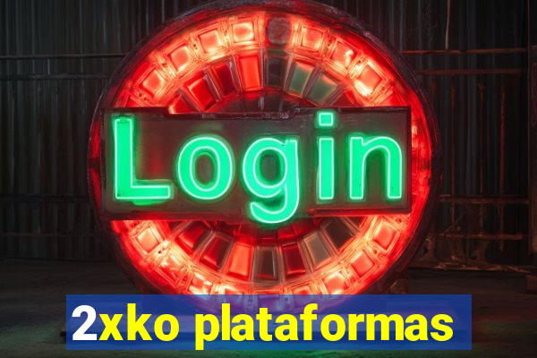 2xko plataformas