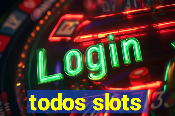 todos slots