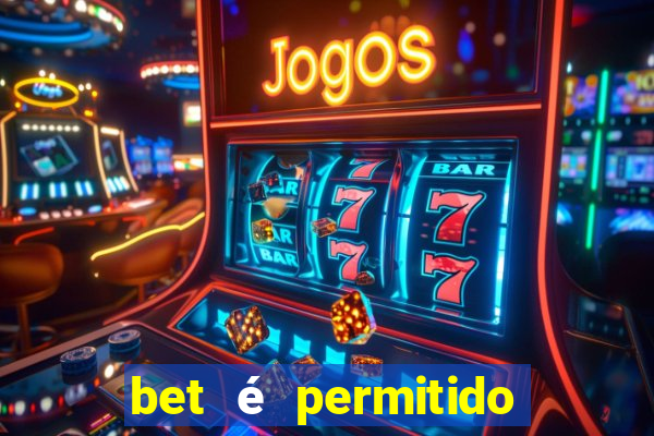 bet é permitido no brasil