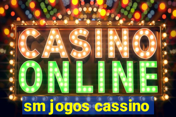 sm jogos cassino