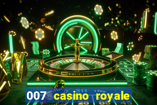 007 casino royale 007 spectre