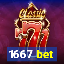 1667 bet