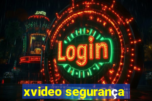 xvideo segurança