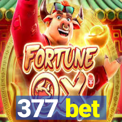 377 bet