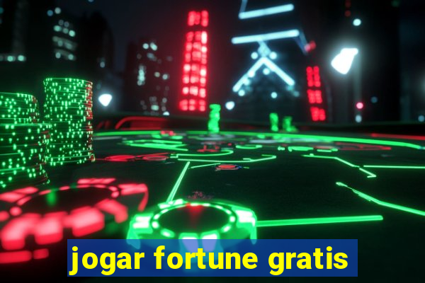 jogar fortune gratis