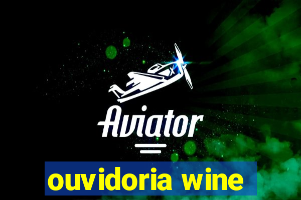 ouvidoria wine