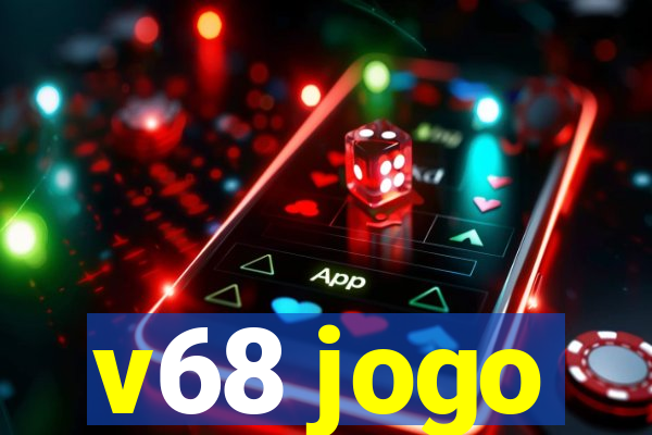 v68 jogo