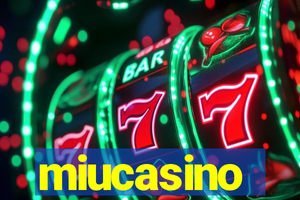 miucasino